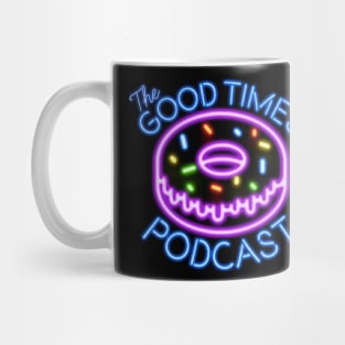 Good Times Podcast Mug